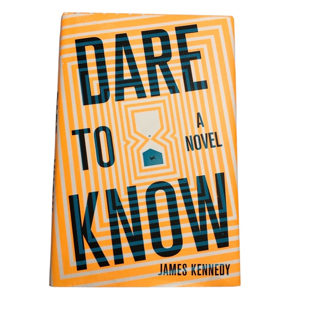 James Kennedy | Dare to Know Hardcover Book Suspense Thriller